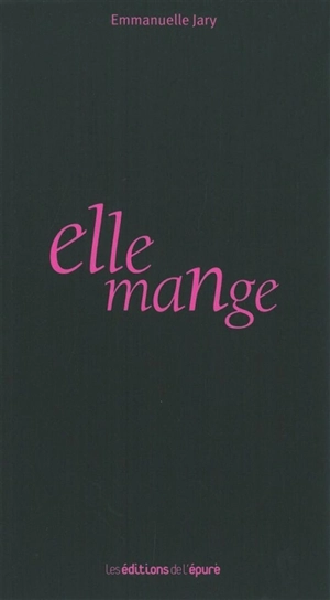 Elle mange - Emmanuelle Jary