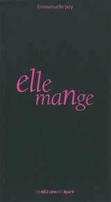 Elle mange - Emmanuelle Jary