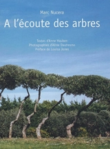 A l'écoute des arbres - Marc Nucera