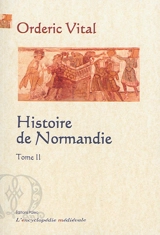 Histoire de Normandie. Vol. 2 - Orderic Vital
