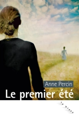 Le premier été - Anne Percin