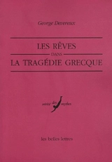 Les rêves dans la tragédie grecque - George Devereux