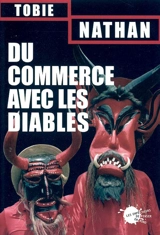 Du commerce avec les diables - Tobie Nathan