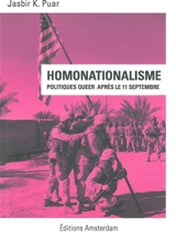 Homonationalisme : la politique queer après le 11 septembre 2001 - Jasbir K. Puar