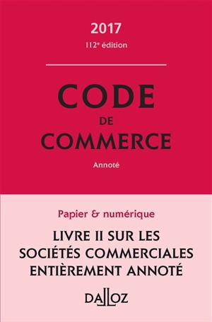 Code de commerce 2017, annoté
