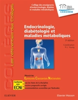 Endocrinologie, diabétologie et maladies métaboliques : réussir les épreuves classantes nationales : conforme aux ECNi - Collège des enseignants d'endocrinologie, diabète et maladies métaboliques (France)
