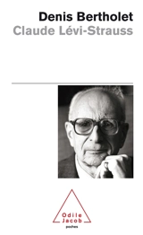 Claude Lévi-Strauss - Denis Bertholet