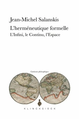 L'herméneutique formelle : l'infini, le contenu, l'espace - Jean-Michel Salanskis
