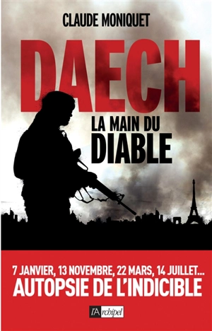 Daech, la main du diable - Claude Moniquet