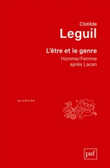 L'être et le genre : homme-femme après Lacan - Clotilde Leguil