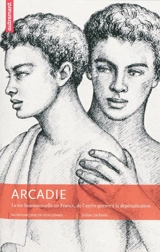 Arcadie : la vie homosexuelle en France, de l'après-guerre à la dépénalisation - Julian Jackson