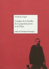 L'origine de la famille, de la propriété privée et de l'Etat - Friedrich Engels