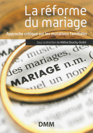 La réforme du mariage : prospectives en matière familiale