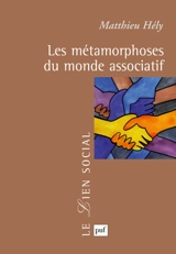 Les métamorphoses du monde associatif - Matthieu Hély