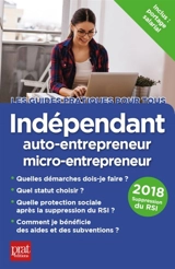 Indépendant : auto-entrepreneur, micro-entrepreneur : 2018 - Dominique Serio