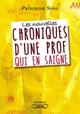Les nouvelles chroniques d'une prof qui en saigne - Princesse Soso