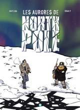 Arsenio & Barny. Vol. 1. Les aurores de North Pole - Olivier Matejka