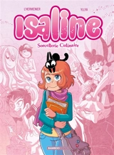 Isaline. Vol. 1. Sorcellerie culinaire - Maxe L'Hermenier