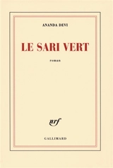 Le sari vert - Ananda Devi