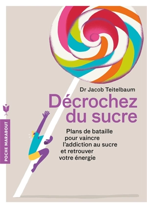 Décrochez du sucre - Jacob Teitelbaum