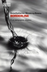 Borderline : à un compagnon disparu - Anne-Catherine Menétrey-Savary