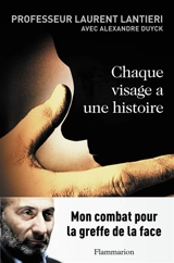 Chaque visage a une histoire - Laurent Lantieri