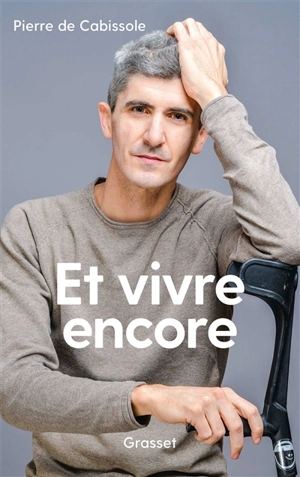 Et vivre encore - Pierre de Cabissole