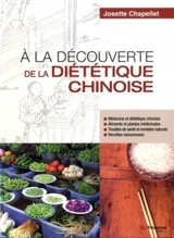 A la découverte de la diététique chinoise - Josette Chapellet