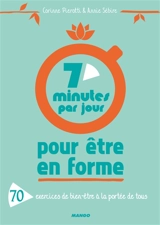 7 minutes par jour pour être en forme : 70 exercices de bien-être à la portée de tous - Corinne Pierotti