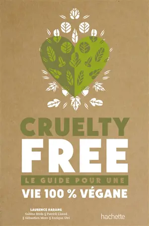 Cruelty free : le guide pour une vie 100 % végane