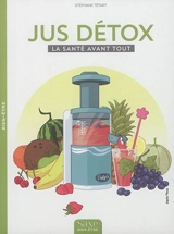 Jus détox : la santé avant tout - Stéphane Tétart