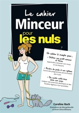 Le cahier minceur pour les nuls - Caroline Bach