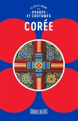 Corée : le petit guide des usages et coutumes - James Hoare