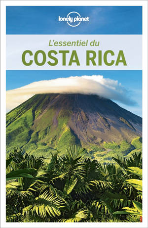 L'essentiel du Costa Rica : pour découvrir le meilleur du Costa Rica - Mara Vorhees