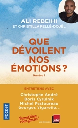 Grand bien vous fasse !. Vol. 1. Que dévoilent nos émotions ? : entretiens avec Christophe André, Boris Cyrulnik, Michel Pastoureau, Georges Vigarello... - Ali Rebeihi