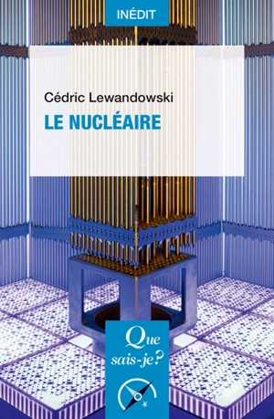 Le nucléaire - Cédric Lewandowski