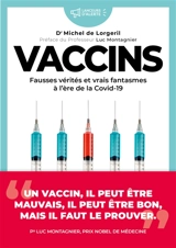Les vaccins à l'ère de la Covid-19 : vigilance, confiance ou compromis ? - Michel de Lorgeril