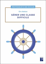 Gérer une classe difficile - Eric Battut