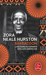 Barracoon : l'histoire de la dernière cargaison noire - Zora Neale Hurston