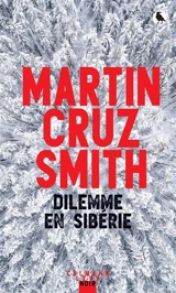 Dilemme en Sibérie - Martin Cruz Smith