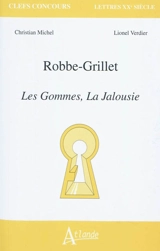 Robbe-Grillet, Les gommes, La jalousie - Christian Michel