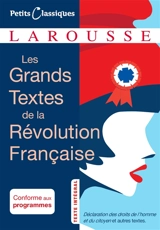 Déclaration des droits de l'homme et du citoyen (1789) : et autres textes issus de la Révolution française : anthologie