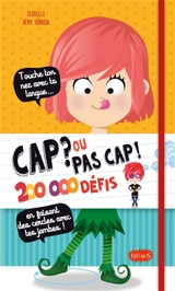 Cap ? ou pas cap ! : 200.000 défis - Clobulle