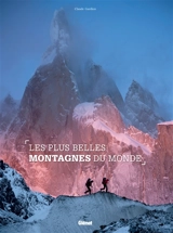 Les plus belles montagnes du monde - Claude Gardien