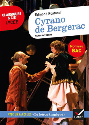 Cyrano de Bergerac (1897) : texte intégral suivi d'un dossier nouveau bac - Edmond Rostand
