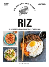 Riz : 35 recettes, 5 ingrédients, 3 étapes maxi - Delphine Lebrun