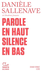 Parole en haut silence en bas - Danièle Sallenave