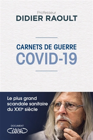 Covid-19 : carnets de guerre - Didier Raoult