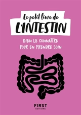 Le petit livre de l'intestin : bien le connaître pour en prendre soin - Geneviève de Lacour