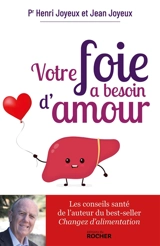 Votre foie a besoin d'amour - Henri Joyeux